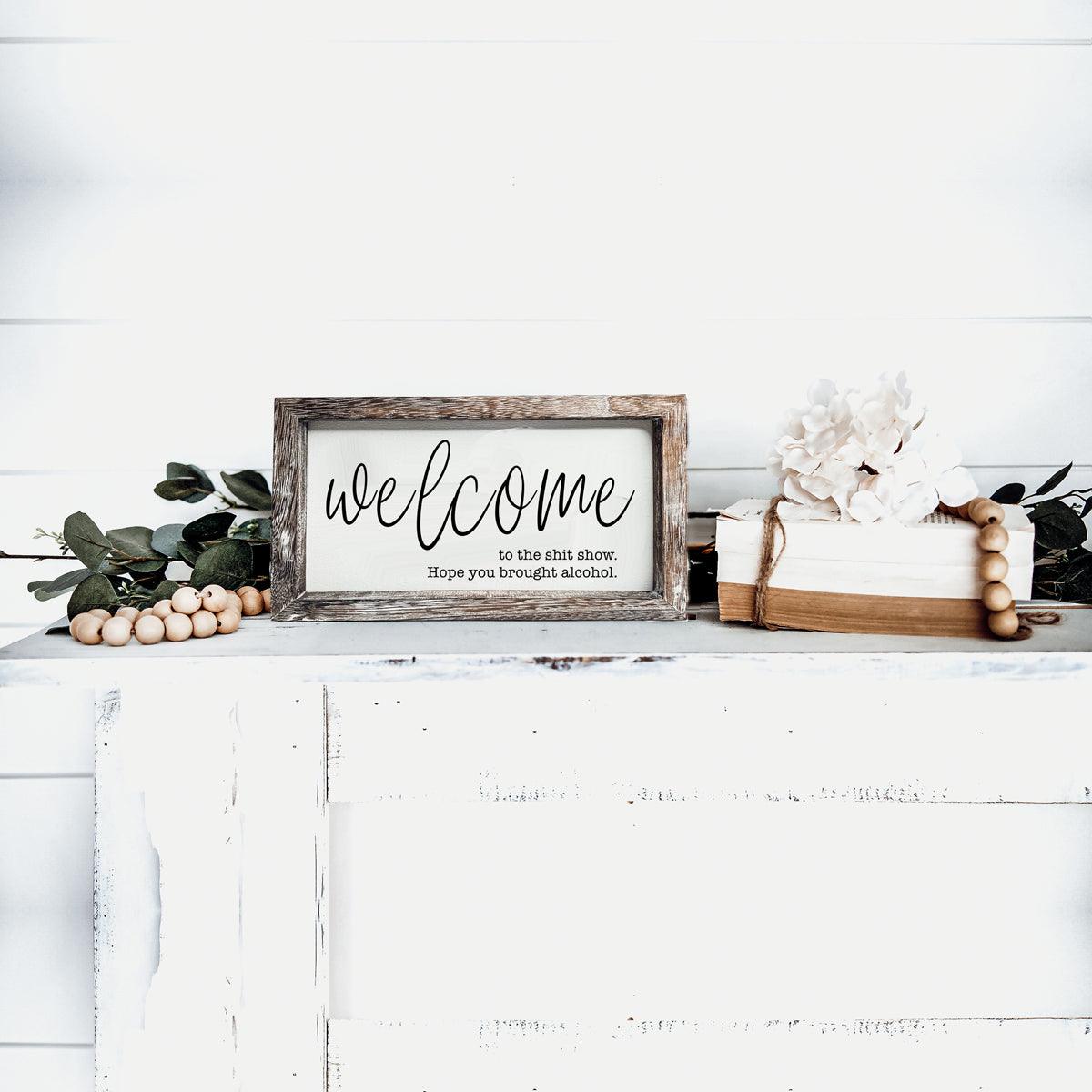 Funny house Sign, Welcome to the shit show